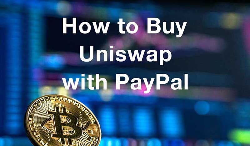 How to buyuniswap with PayPal