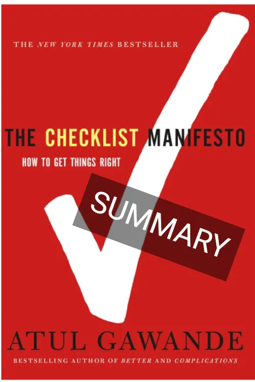 The Checklist Manifesto How to Get Things Right by Atul Gawande book summary
