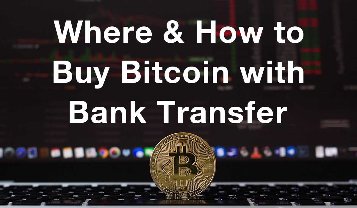 buying bitcoin with bank transfer