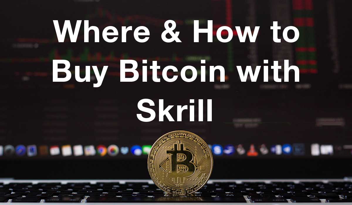 buy bitcoins with skrill account