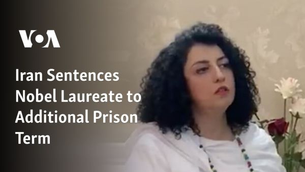 Iran Sentences Nobel Laureate to Additional Prison Term