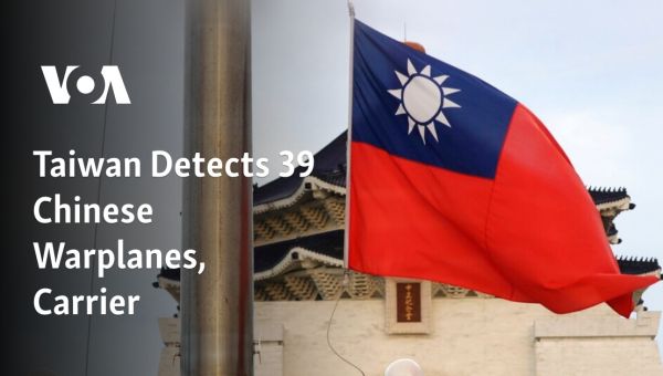 Taiwan Detects 39 Chinese Warplanes, Carrier
