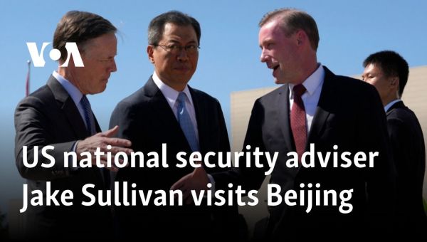 US national security adviser Jake Sullivan visits Beijing