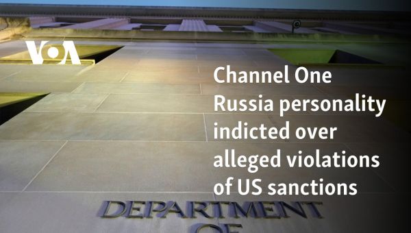 Channel One Russia personality indicted over alleged violations of US sanctions