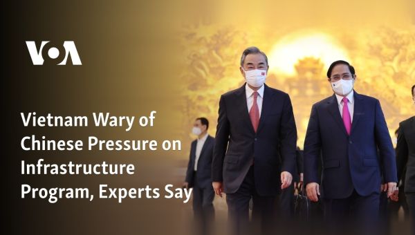 Vietnam Wary of Chinese Pressure on Infrastructure Program, Experts Say