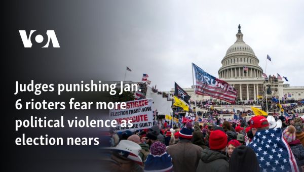 Judges punishing Jan. 6 rioters fear more political violence as election nears