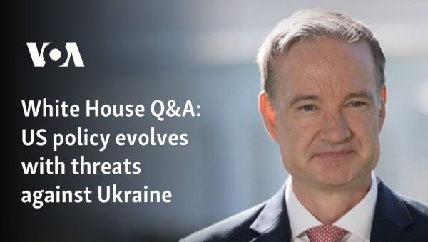 White House Q&A: US policy evolves with threats against Ukraine