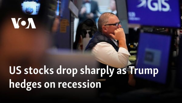 US stocks drop sharply as Trump hedges on recession