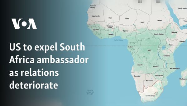 US to expel South Africa ambassador as relations deteriorate