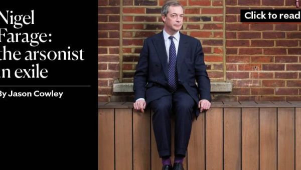 Nigel Farage: the arsonist in exile