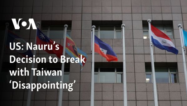 US: Nauru’s Decision to Break with Taiwan ‘Disappointing’