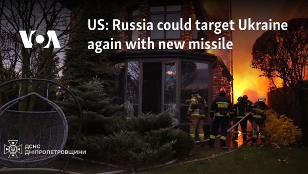 US: Russia could target Ukraine again with new missile