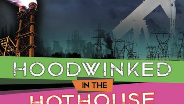 Hoodwinked in the Hothouse