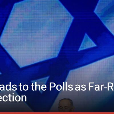 Israel Heads to the Polls as Far-Right Shift Tests Election