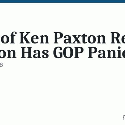 Price of Ken Paxton Rescue Mission Has GOP Panicking