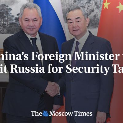 China’s Foreign Minister to Visit Russia for Security Talks