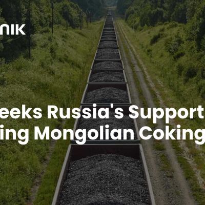 India Seeks Russia’s Support in Importing Mongolian Coking Coal