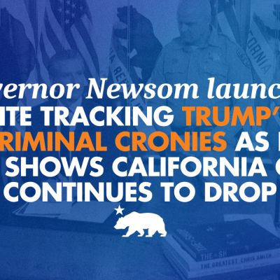 Newsom launches website tracking Trump’s top 10 criminal cronies as new data shows California crime continues to drop | Governor of California