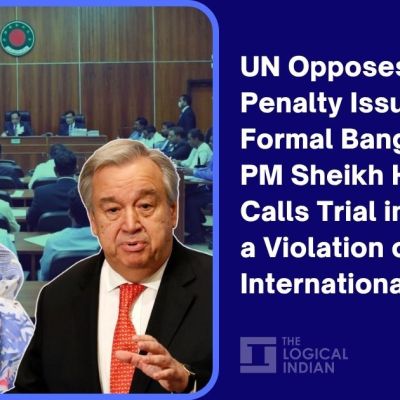 UN Opposes Death Penalty Issued to Formal Bangladesh PM Sheikh Hasina, Calls Trial in Absentia a Violation of International Norms – The Logical Indian
