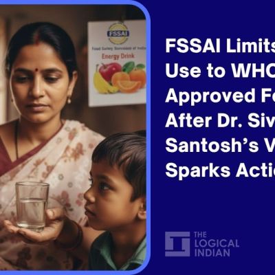 FSSAI Limits ‘ORS’ Use to WHO-Approved Formulas After Dr. Sivaranjani Santosh’s Video Sparks Action – The Logical Indian