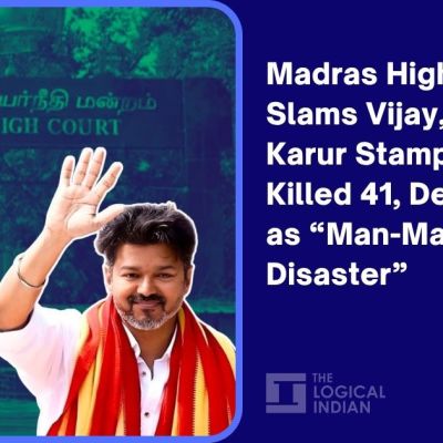 Madras High Court Slams Vijay, TVK for Karur Stampede That Killed 41, Describes It as “Man-Made Disaster” – The Logical Indian