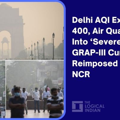 Delhi AQI Exceeds 400, Air Quality Slips Into ‘Severe’ Zone; GRAP-III Curbs Reimposed Across NCR – The Logical Indian