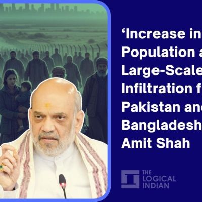 ‘Increase in Muslim Population a Result of Large-Scale Infiltration from Pakistan and Bangladesh’, Says Amit Shah – The Logical Indian