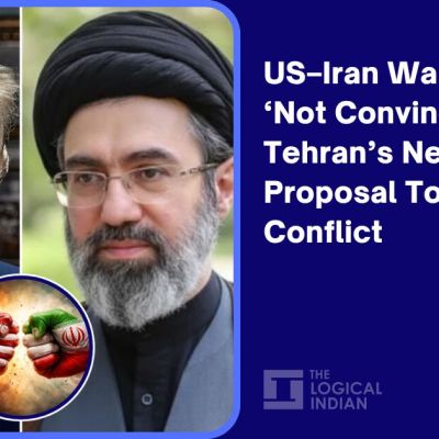 US-Iran War: Trump 'Not Convinced' By Tehran's New Proposal To End Conflict - The Logical Indian