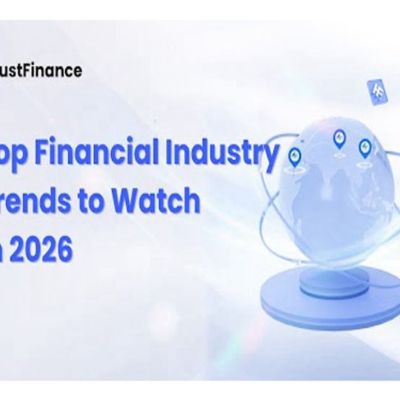 TrustFinance Releases Analysis of Key Financial Industry Trends for 2026 | investingLive