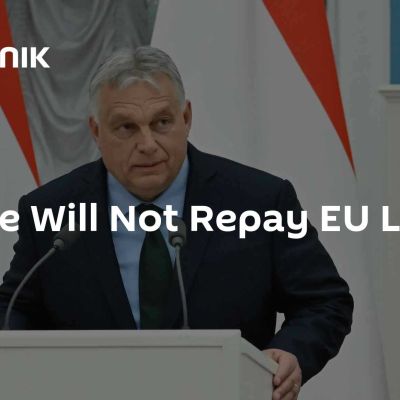 Ukraine Will Not Repay EU Loan – Orban