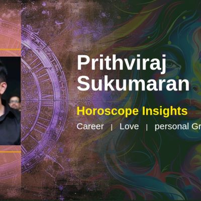 Prithviraj Sukumaran: Horoscope Insights on Career Growth and Relationship Harmony