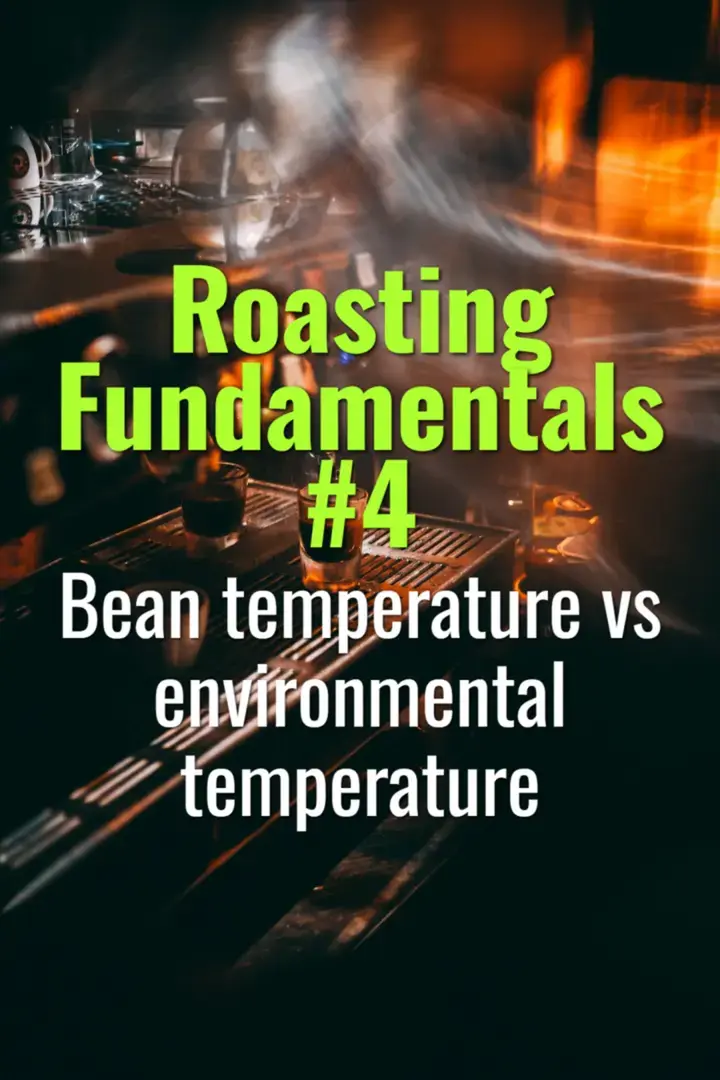 Bean temperature vs environmental temperature