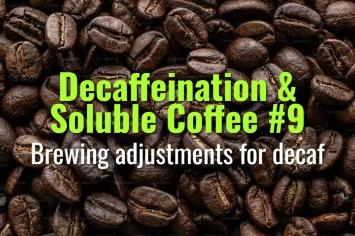 Brewing adjustments for decaf