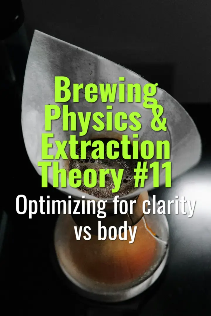 Optimizing for clarity vs body