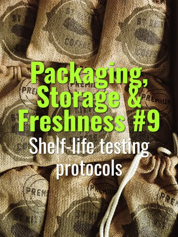 Shelf-life testing protocols