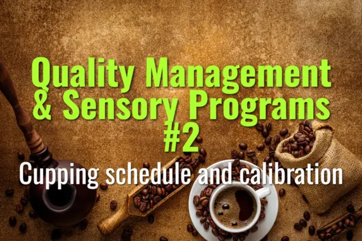 Cupping schedule and calibration