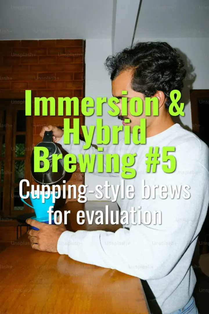 Cupping-style brews for evaluation