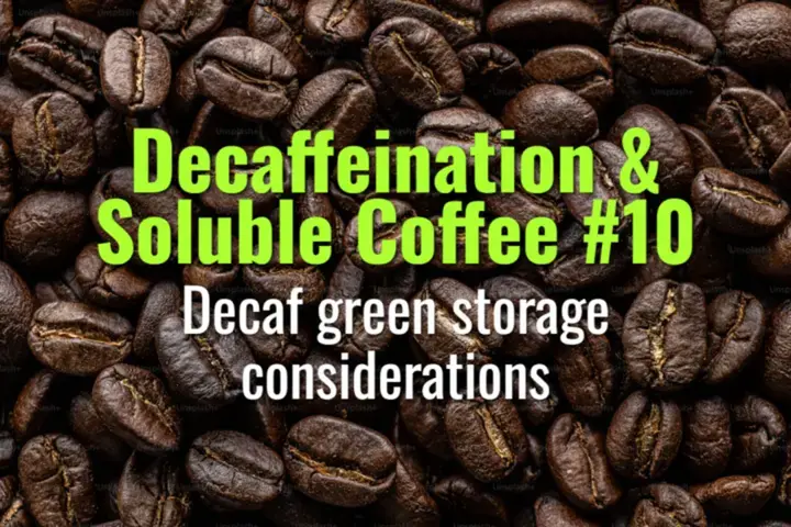 Decaf green storage considerations