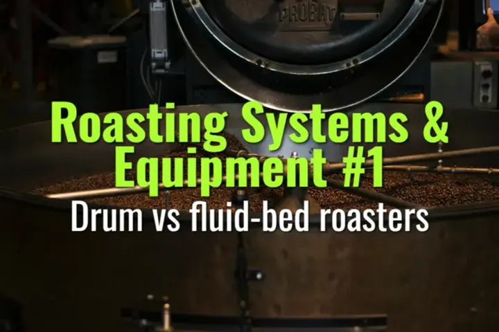 Drum vs fluid-bed roasters