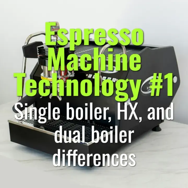 Single boiler, HX, and dual boiler differences