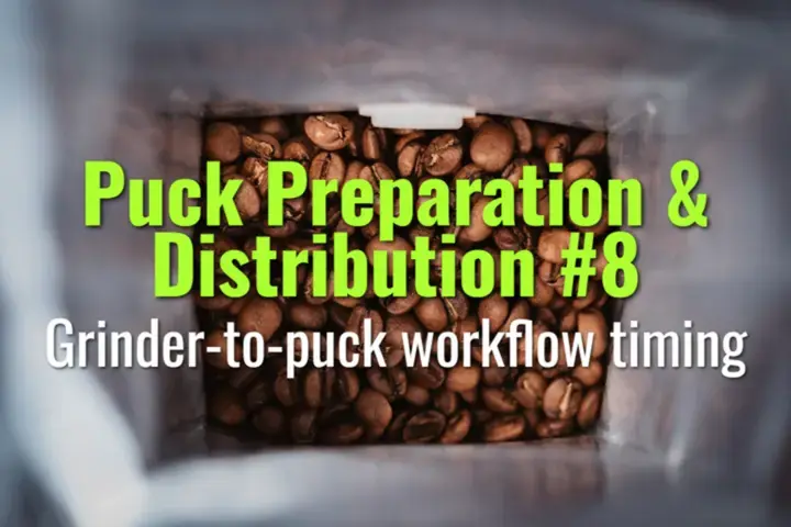Grinder-to-puck workflow timing
