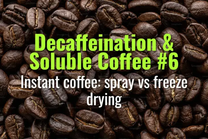 Instant coffee: spray vs freeze drying