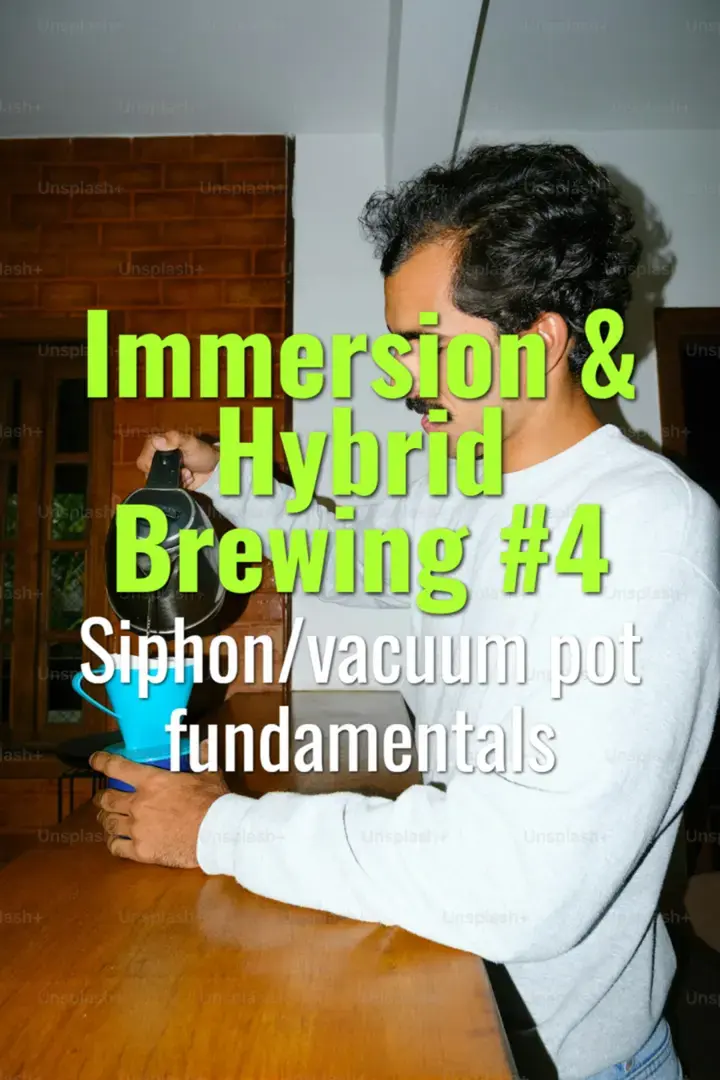 Siphon/vacuum pot fundamentals