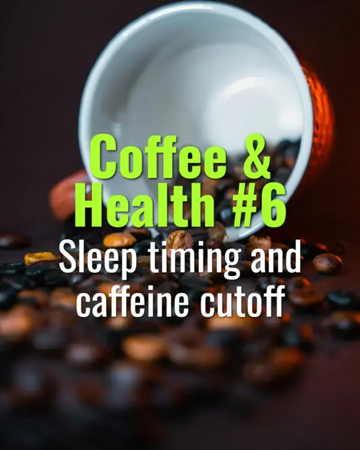 Sleep timing and caffeine cutoff