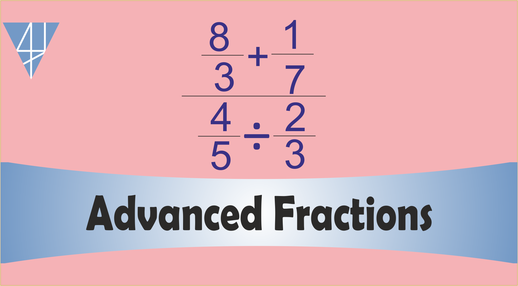 BMS14-Advanced Fractions