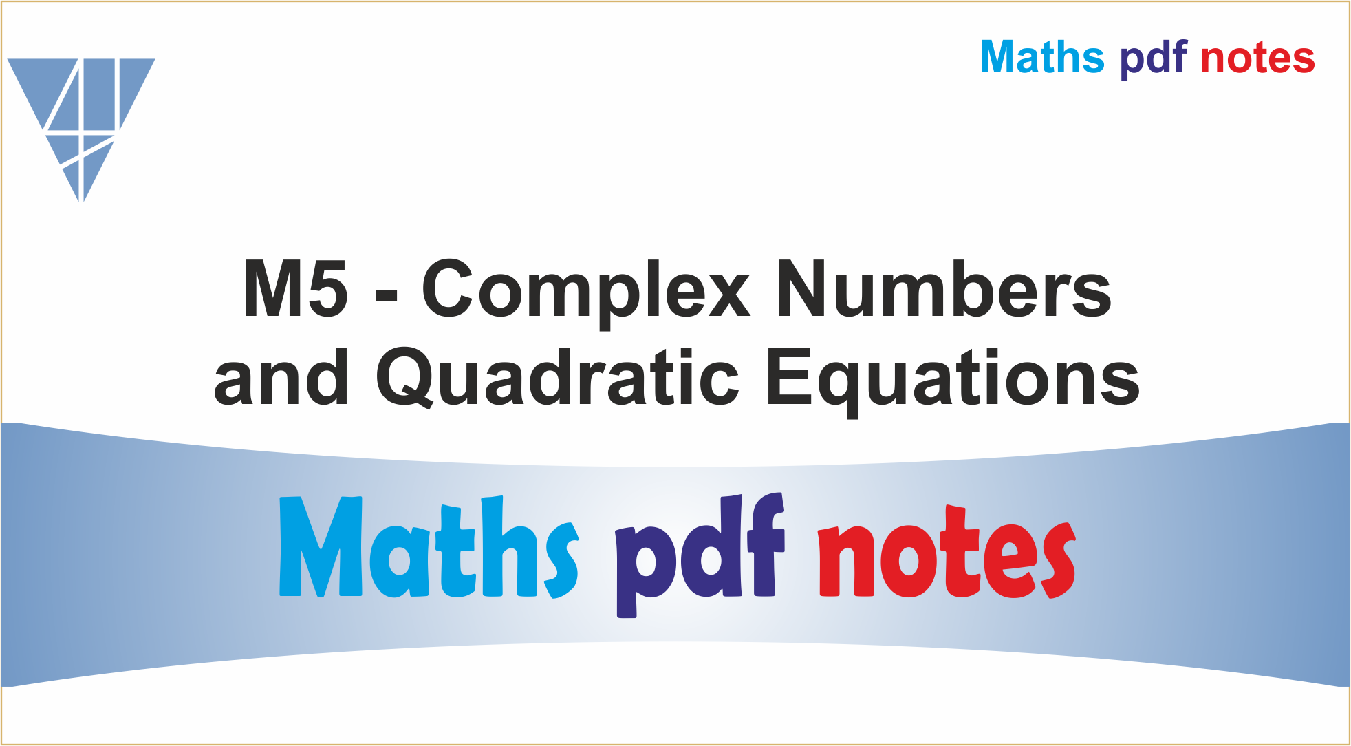 M5 -Complex Number and Quadratic Equation