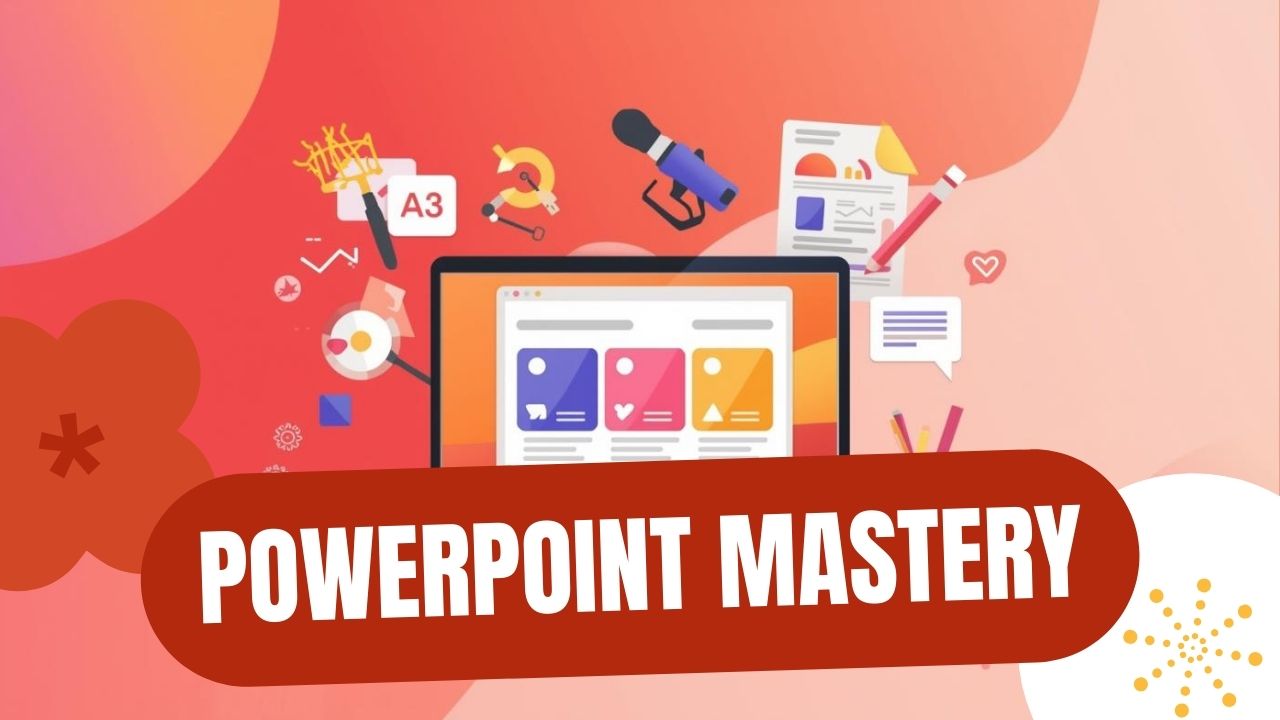 #29 POWERPOINT MASTERY