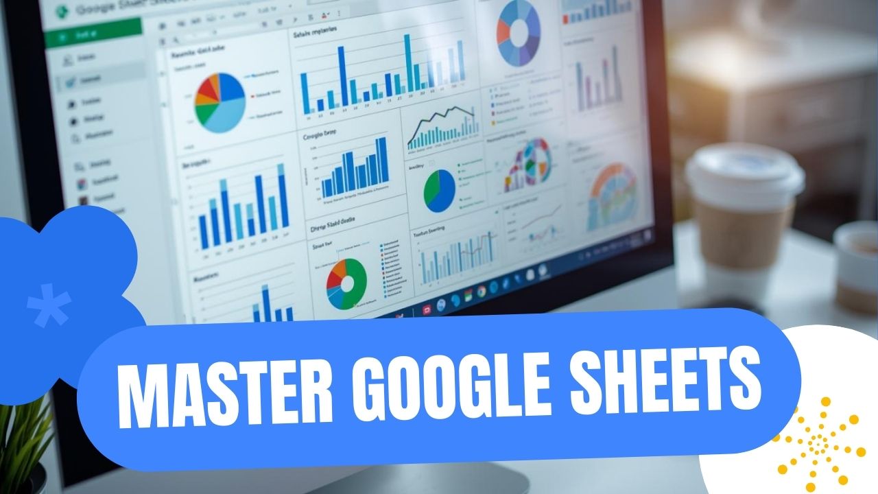 #48 GOOGLE SHEET MASTERY
