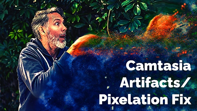 Fix Artifacts in Camtasia