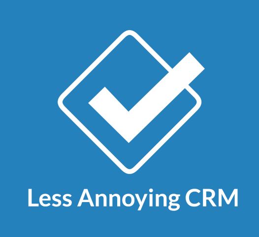 Less Annoying CRM